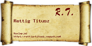 Rettig Titusz névjegykártya